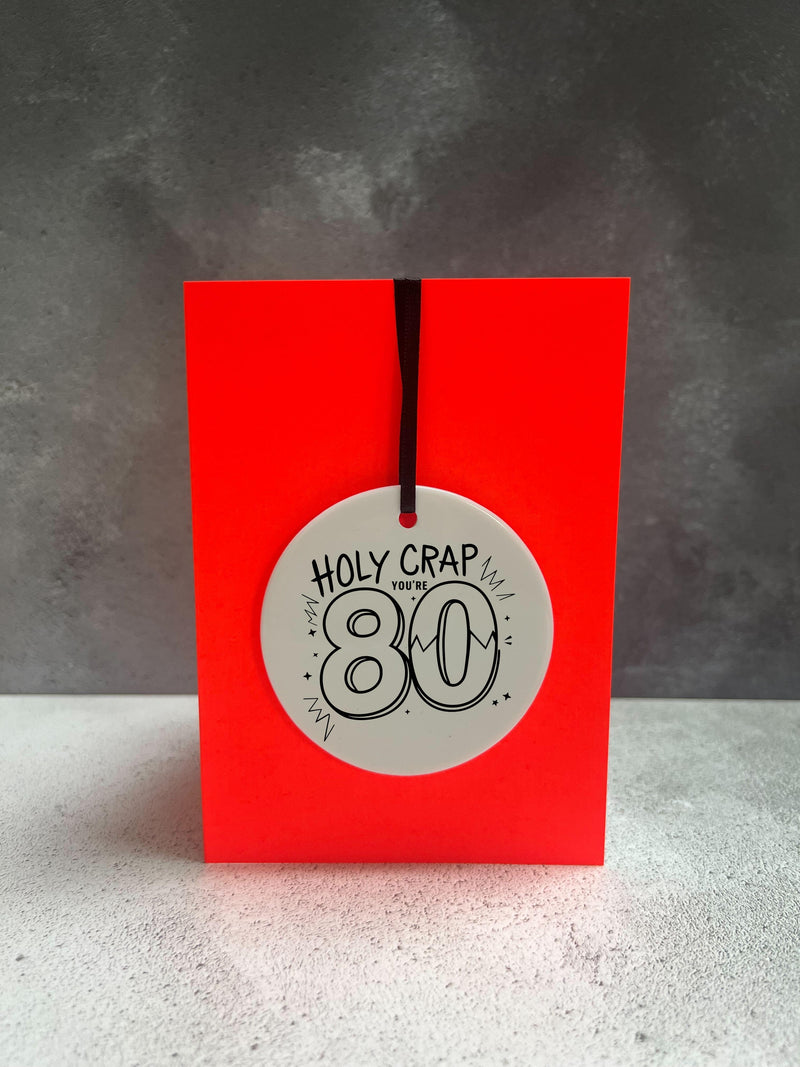 80 Holy Crap | Cheeky Charm Birthday Card