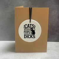 Cats, Because People Are Dicks | Cheeky Charm Card