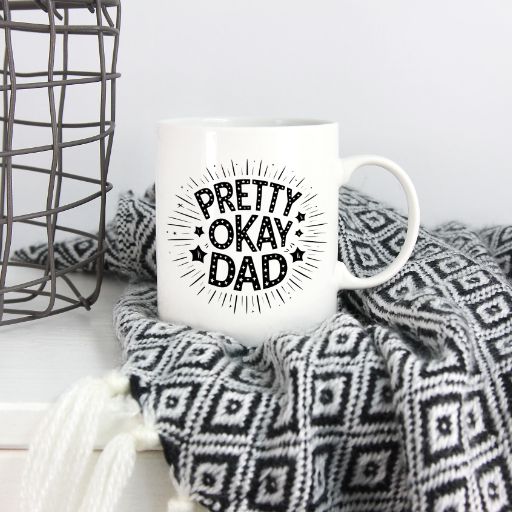 Pretty Ok Dad | Father's Day Mug