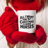 All I Want for Christmas is More Horses | Mug