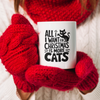 All I Want for Christmas is More Cats | Mug