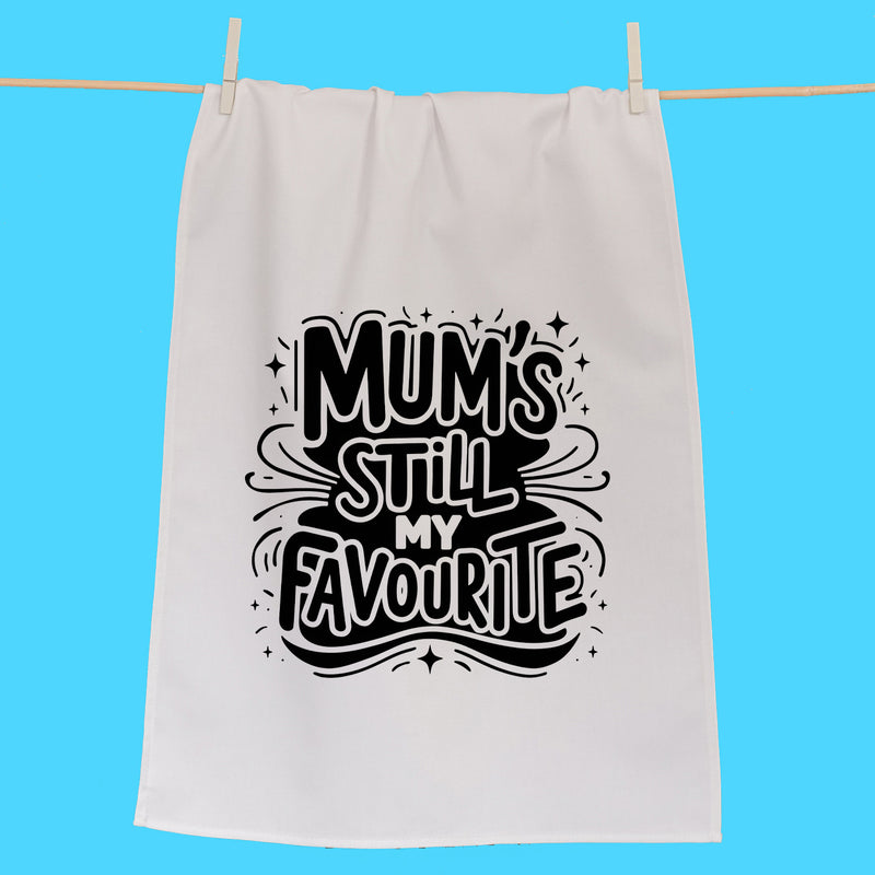 Mum's My Favourite | Father's Day Tea Towel