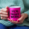 My Favourite Weirdo Mug