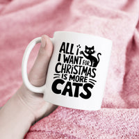 All I Want for Christmas is More Cats | Mug