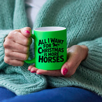 All I Want for Christmas is More Horses | Mug