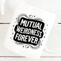 Mutual Weirdness Forever Mug