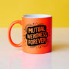 Mutual Weirdness Forever Mug